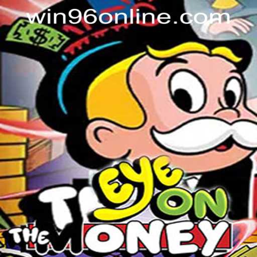 Discover EyeOnTheMoney: An Exciting Win96 Online Casino Game
